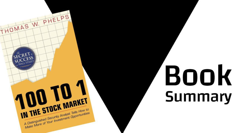 book summary "100 to 1 in the Stock Market", Thomas Phelps